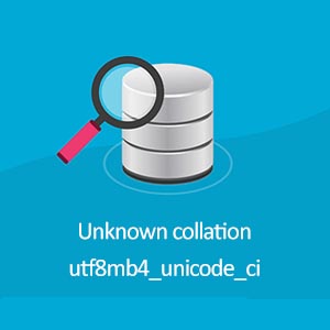آموزش رفع خطای Unknown collation: ‘utf8mb4_unicode_ci’ در داپلیکیتور