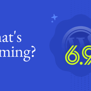 Whats Coming in WordPress 6.9