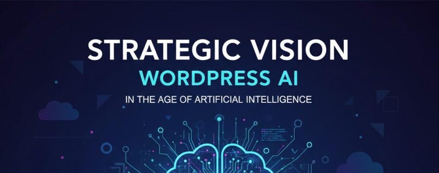Strategic Vision for WordPress in the Age of Artificial Intelligence